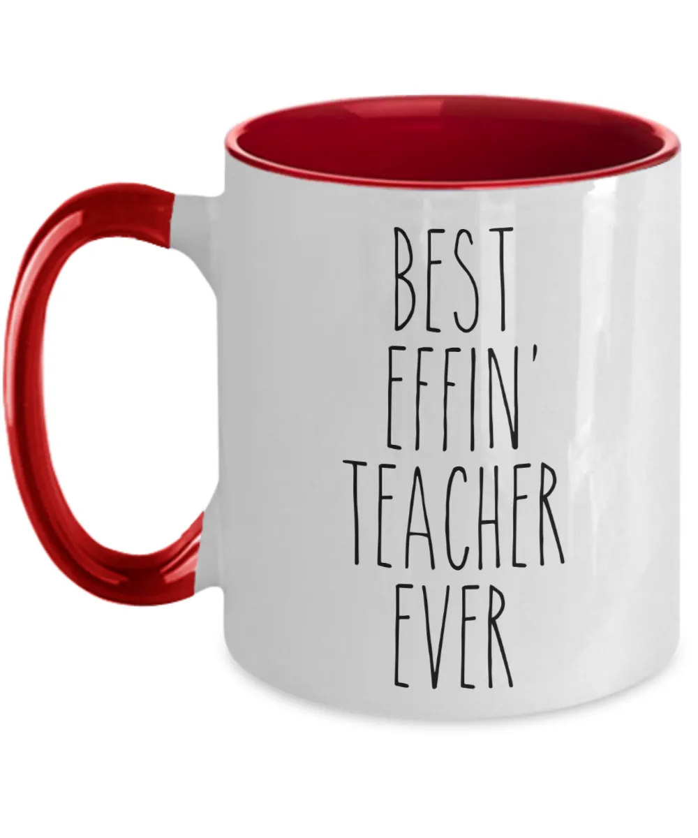 Gift For Teacher Best Effin' Teacher Ever Mug Two-Tone Coffee Cup Funny Coworker Gifts