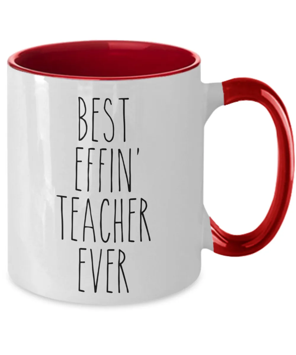 Gift For Teacher Best Effin' Teacher Ever Mug Two-Tone Coffee Cup Funny Coworker Gifts