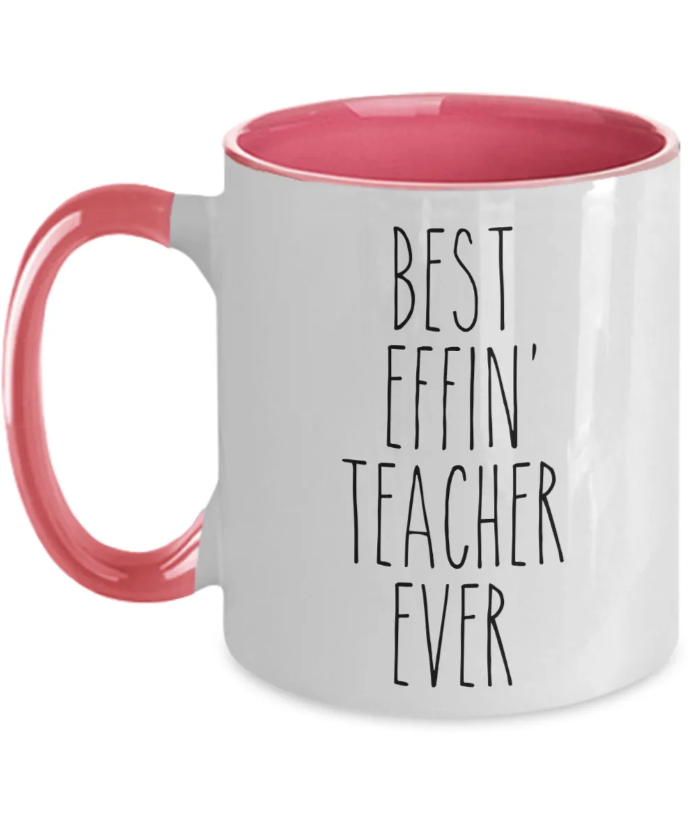 Gift For Teacher Best Effin' Teacher Ever Mug Two-Tone Coffee Cup Funny Coworker Gifts