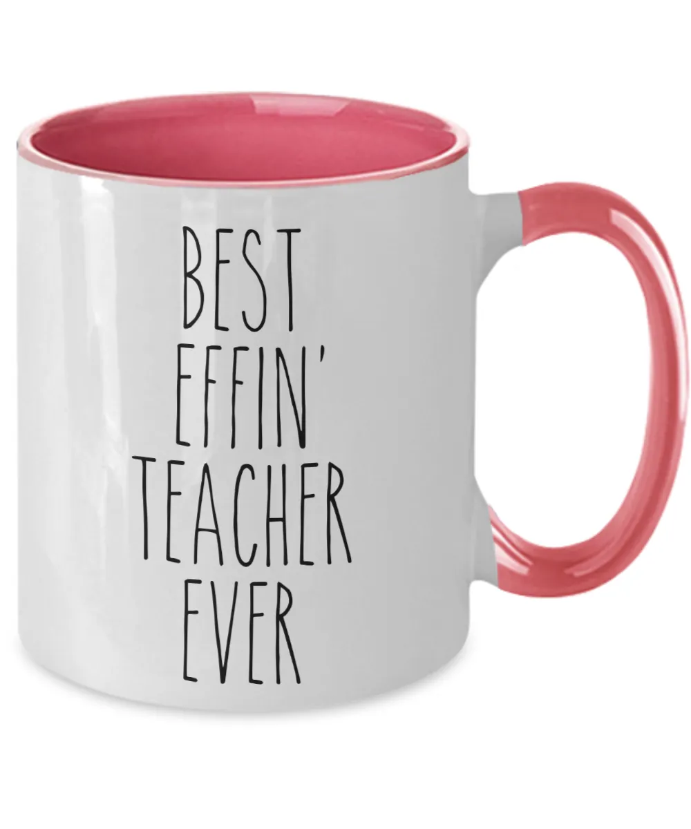 Gift For Teacher Best Effin' Teacher Ever Mug Two-Tone Coffee Cup Funny Coworker Gifts
